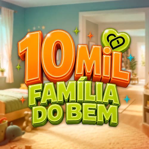 Família do Bem | 10Mil em Dinheiro