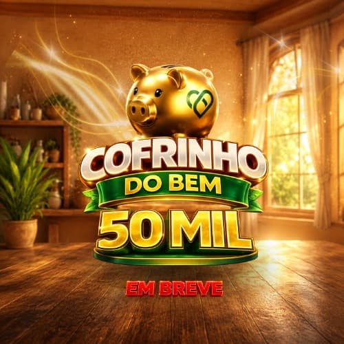 Cofrinho do Bem | 50Mil Para Usar do Seu Jeito